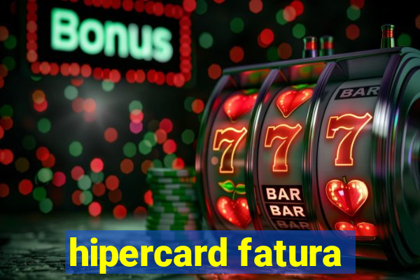 hipercard fatura